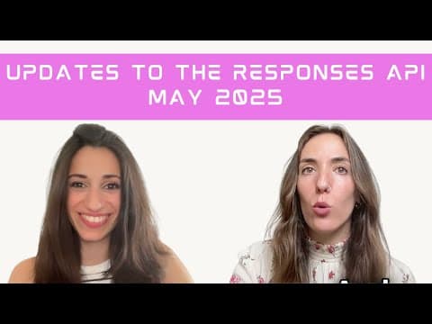 Exploring New Features in OpenAI's Responses API - May 2025