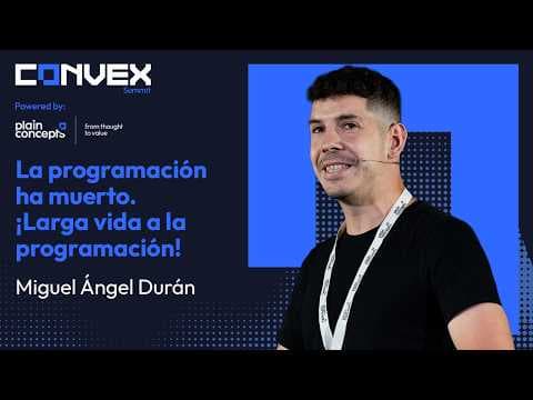 "La programación ha muerto. ¡Larga vida a la programación!" | Midudev | CONVEX 26