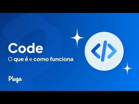 O que é, e como funciona o Code na Pluga 💻