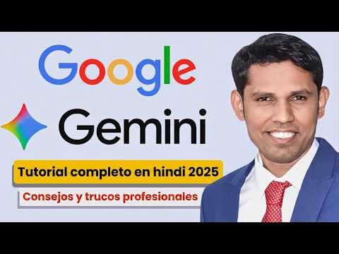 Google Gemini 2025: Tutorial Completo con Tips, Trucos y 7 Casos de Uso Impactantes